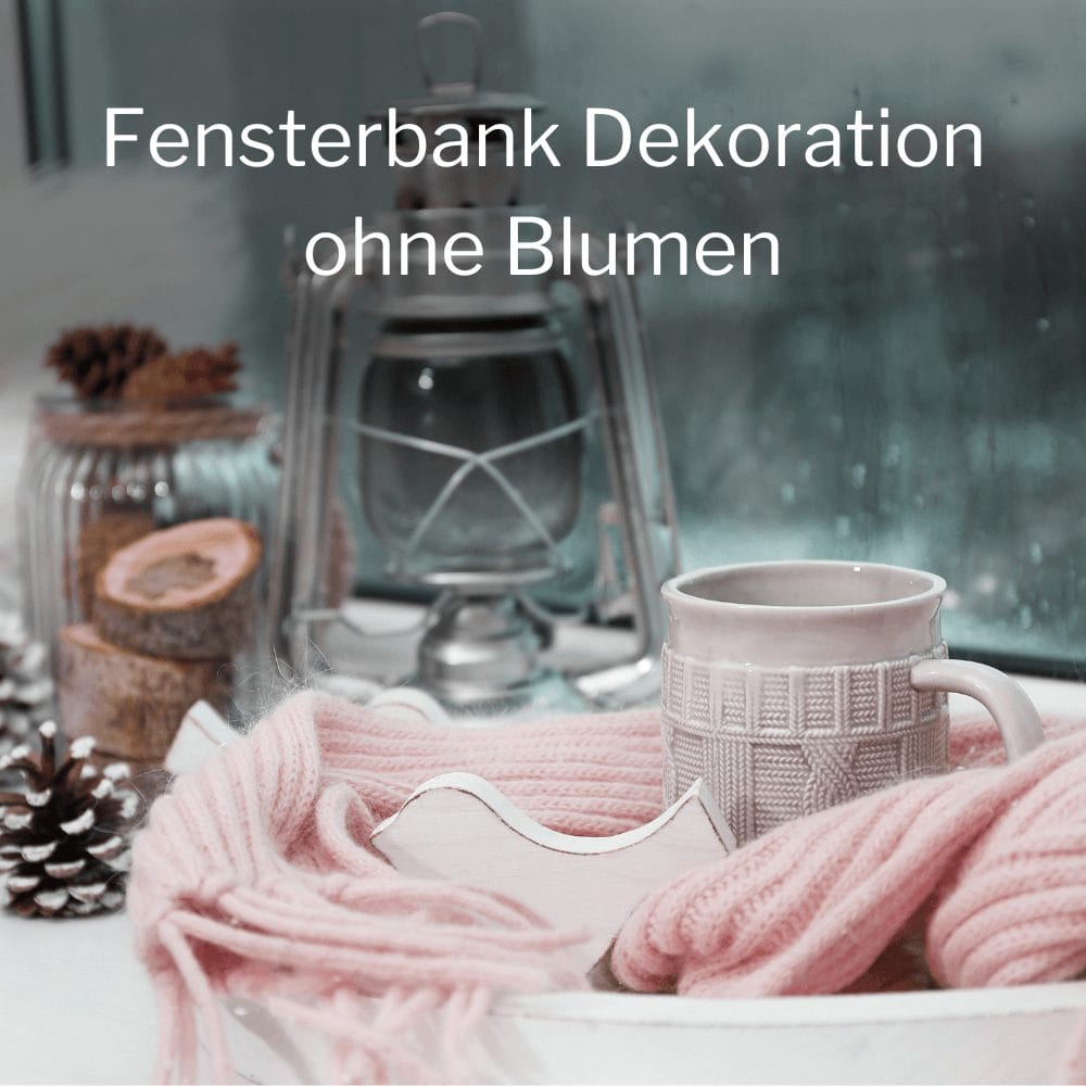 Fensterbank-Dekoration ohne Blumen