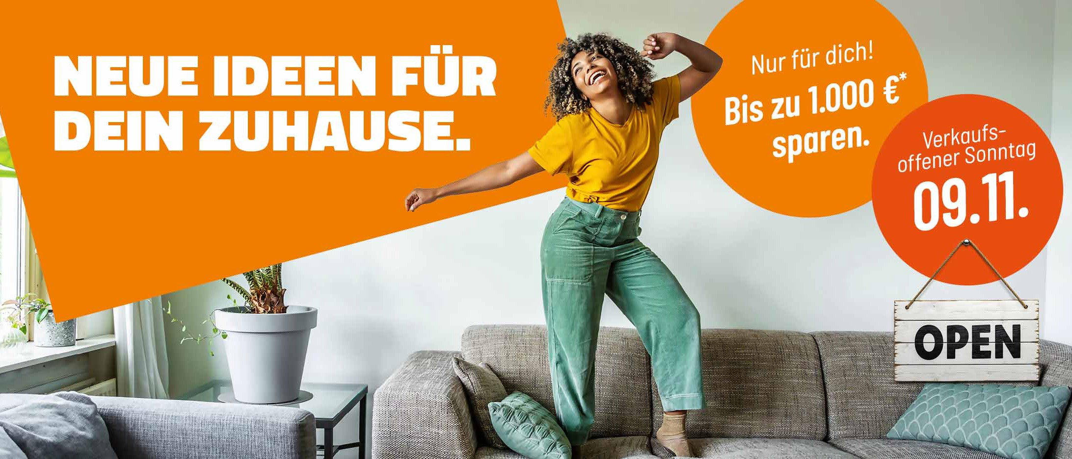 Neue Ideen für dein Zuhause. Entdecke jetzt unsere neuesten Wohnideen für mehr Stil, Komfort und Persönlichkeit und spare bis zu 1.000 Euro.