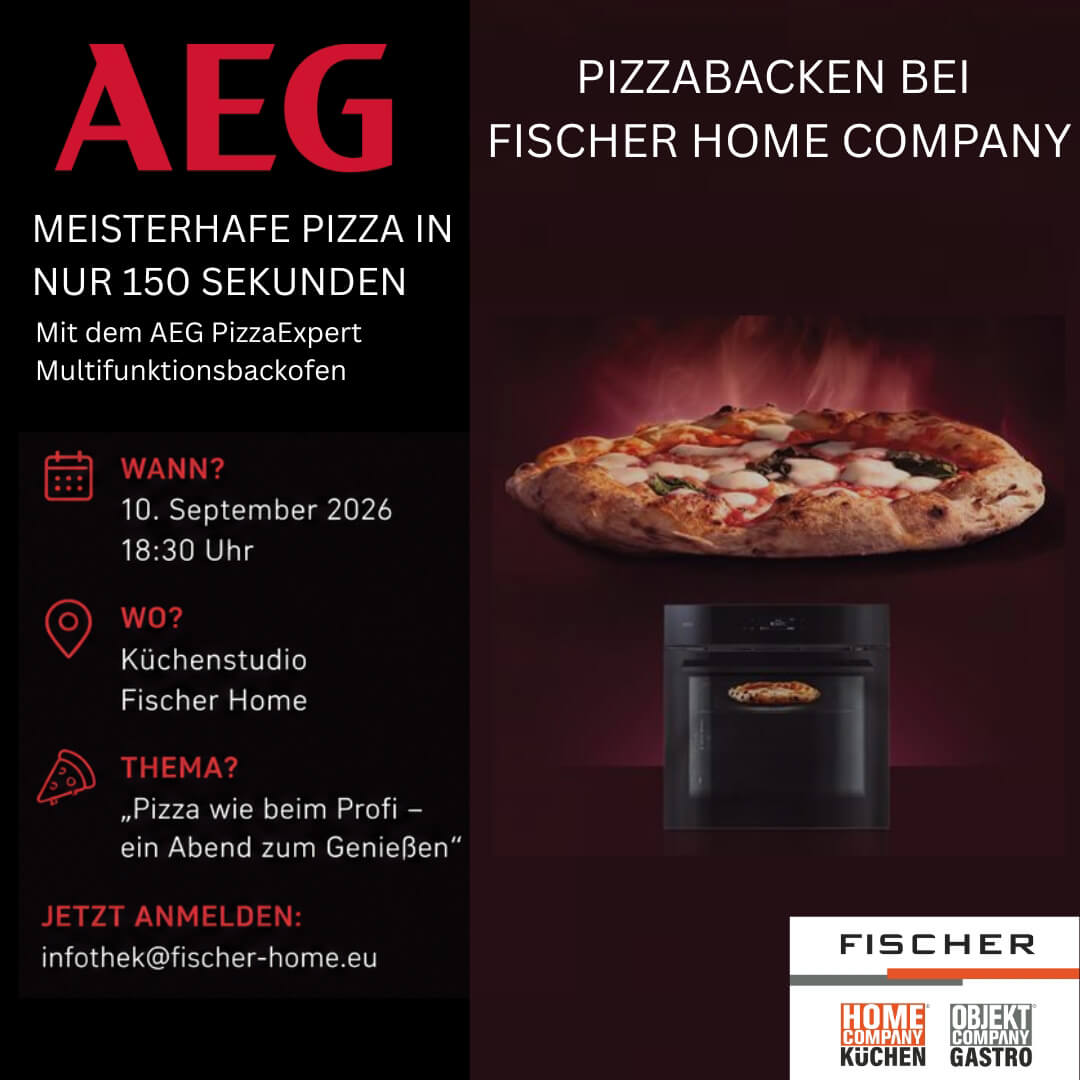 AEG Pizzaabend bei Fischer Home Company am 10. September 2026 mit Pizza und AEG PizzaExpert Multifunktionsbackofen.