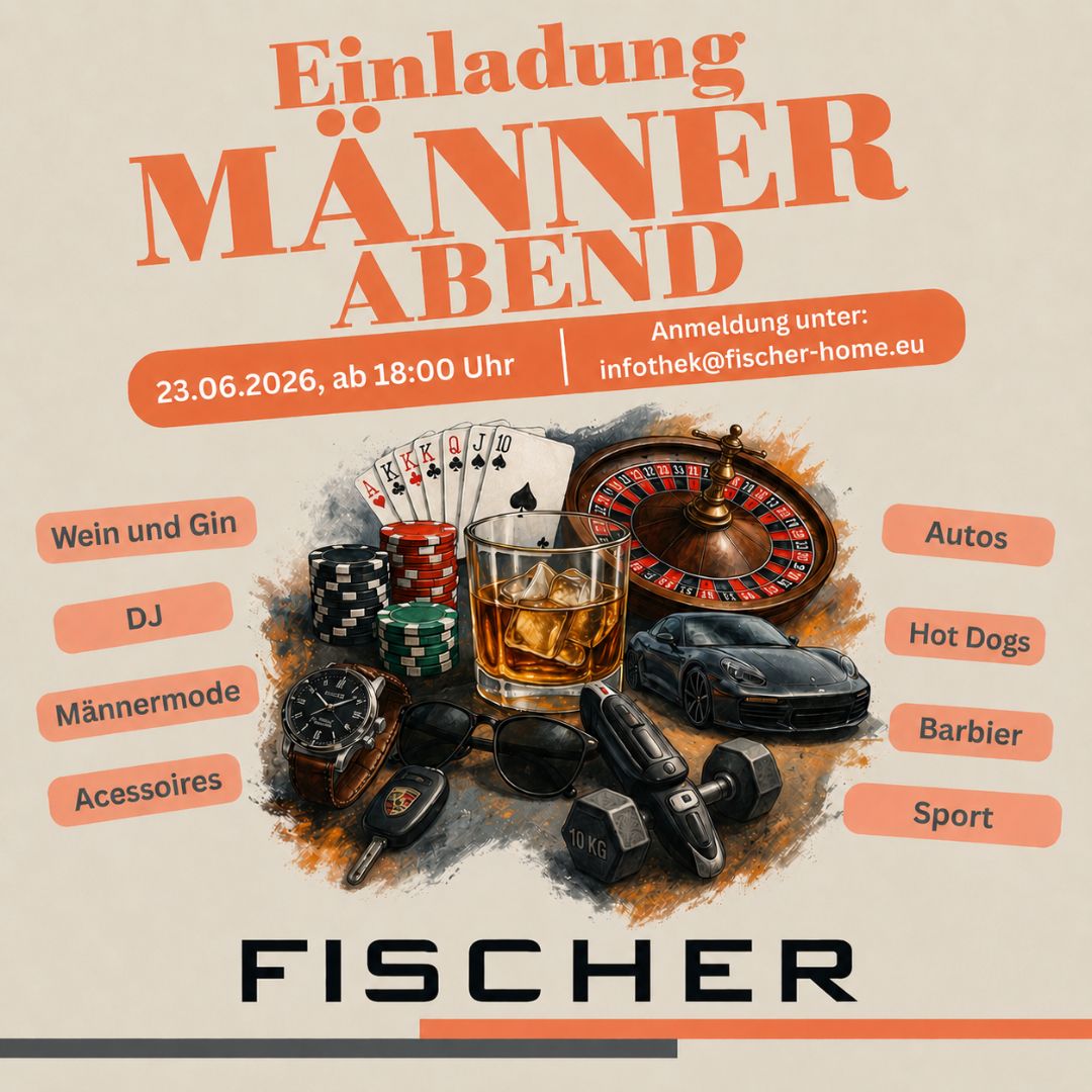 Einladung zum Männerabend bei Fischer Home am 23. Juni 2026 ab 18 Uhr mit Wein, Gin, DJ, Männermode, Autos, Hot Dogs, Barbier und Sport.