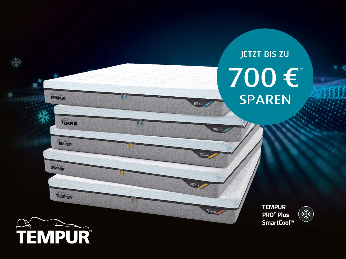 Tempur Matratzen Aktion. Bis zu 700 € sparen.